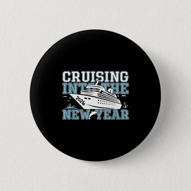 Cruising Into 2026 The New Year Eve Party Family T 6 Cm Round Badge (Front)