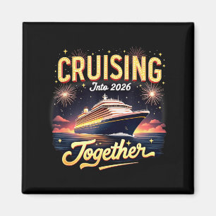 Cruising Into 2026 Together New Year Cruise Ship V Magnet