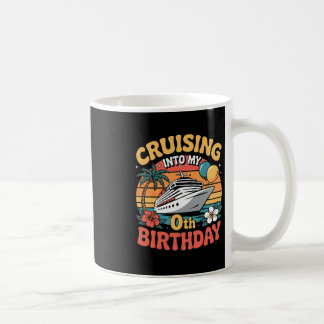 Cruising Into My 0th Birthday  Coffee Mug