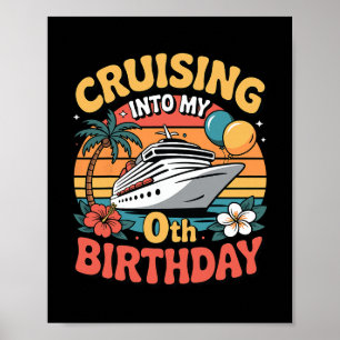 Cruising Into My 0th Birthday Poster