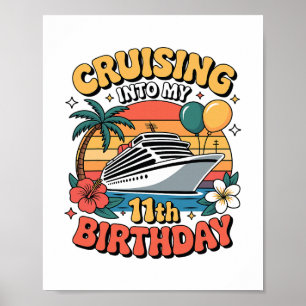 Cruising Into My 11th Birthday 11 Years Old Cruise Poster