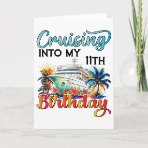Cruising Into My 11th Birthday Cruise Birthday Tri Card