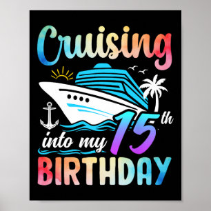 Cruising Into My 15th Birthday 15 Years Old Birthd Poster