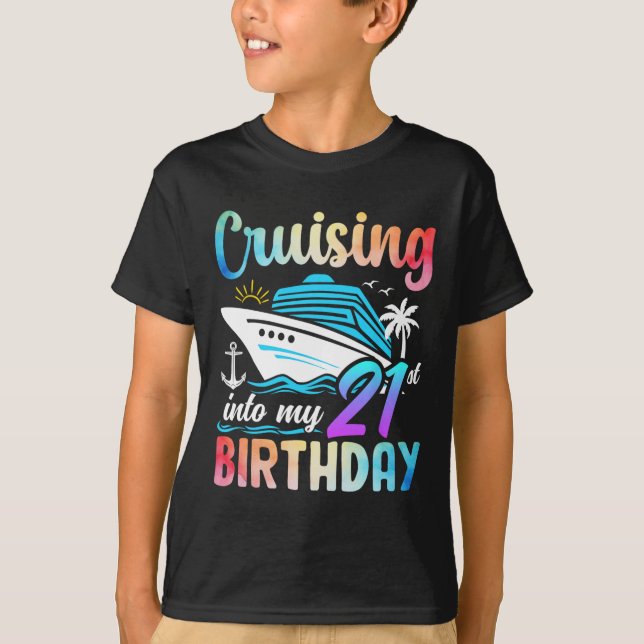 Cruising Into My 21st Birthday 21 Years Old Birthd T-Shirt (Front)
