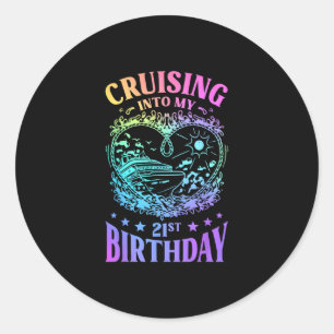 Cruising Into My 21st Birthday Cruise  Classic Round Sticker