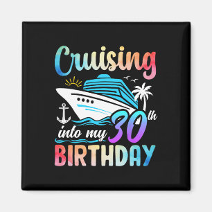 Cruising Into My 30th Birthday 30 Years Old Birthd Magnet