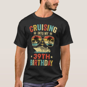 Cruising Into My 39th Birthday Family Cruise 39 Bi T-Shirt