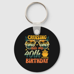 Cruising Into My 40th Birthday 40 Years Old Cruise Key Ring