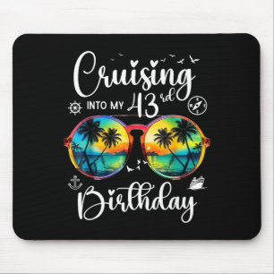 Cruising Into My 43rd Birthday Trip Vacation Cruis Mouse Pad