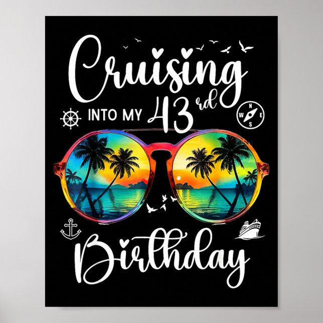 Cruising Into My 43rd Birthday Trip Vacation Cruis Poster (Front)