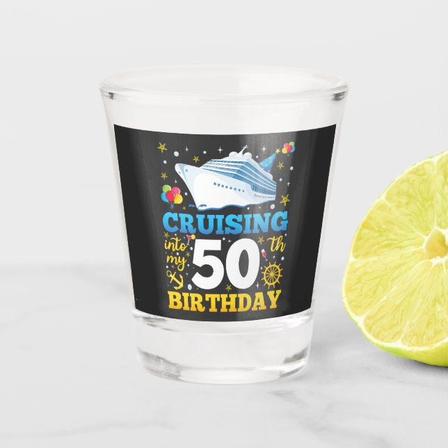 Cruising Into My 50 Birthday Party Shot Glass (Front)