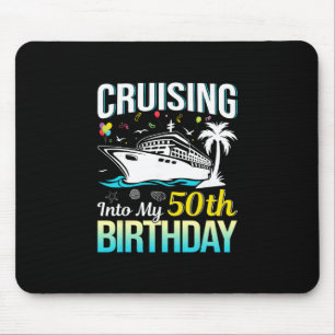 Cruising Into My 50th Birthday 50 Year Old Birthda Mouse Pad
