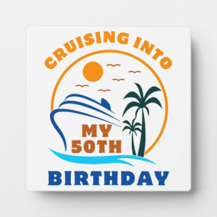 Cruising Into My 50th Birthday Boat Plaque