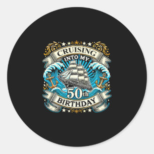 Cruising Into My 50th Birthday Cruise  Classic Round Sticker