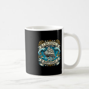 Cruising Into My 50th Birthday Cruise Coffee Mug