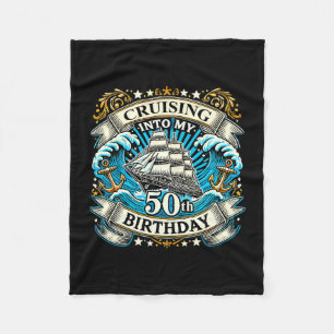 Cruising Into My 50th Birthday Cruise Fleece Blanket