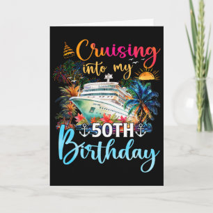 Cruising Into My 50th Birthday Family Cruise 50 Bi Card