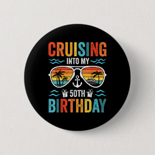 Cruising Into My 50th Birthday Family Cruise 50 Ye 6 Cm Round Badge