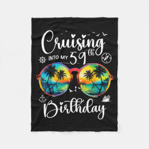 Cruising Into My 59th Birthday Trip Vacation Cruis Fleece Blanket