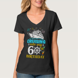 Cruising Into My 60th Birthday 60 Year Old Cruise  T-Shirt
