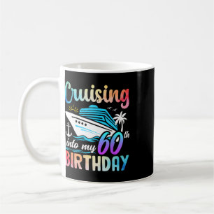 Cruising Into My 60th Birthday 60 Years Old Birthd Coffee Mug