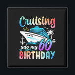 Cruising Into My 60th Birthday 60 Years Old Birthd Magnet<br><div class="desc">Cruising Into My 60th Birthday 60 Years Old Birthday Cruise</div>