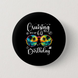 Cruising Into My 60th Birthday Trip Vacation Cruis 6 Cm Round Badge