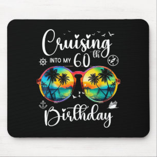 Cruising Into My 60th Birthday Trip Vacation Cruis Mouse Pad