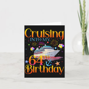 Cruising Into My 64th Birthday Cruise 64 Year Old  Card