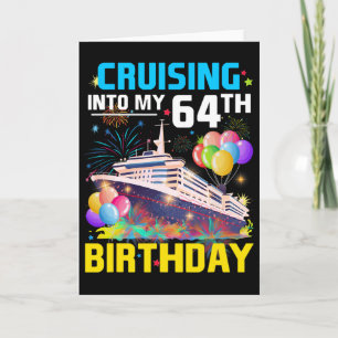 Cruising Into My 64th Birthday Cruise 64 Years Old Card