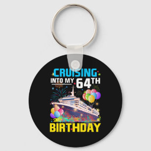 Cruising Into My 64th Birthday Cruise 64 Years Old Key Ring