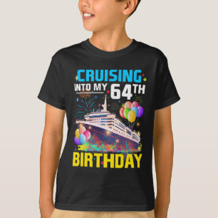 Cruising Into My 64th Birthday Cruise 64 Years Old T-Shirt