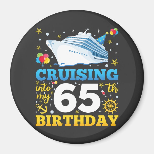 Cruising Into My 65 Birthday Party Circle Magnet (Front)