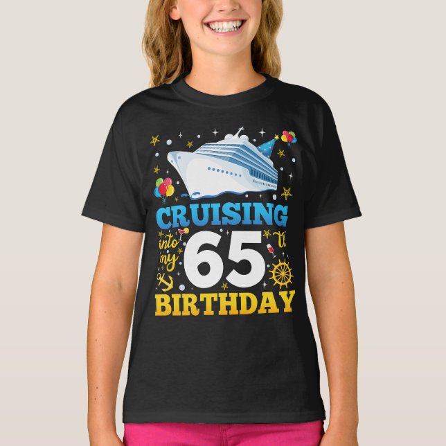 Cruising Into My 65 Birthday Party Girl T-Shirt (Front)