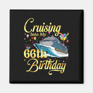 Cruising Into My 66th Birthday Cruise 66 Years Old Magnet