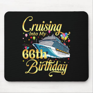 Cruising Into My 66th Birthday Cruise 66 Years Old Mouse Pad