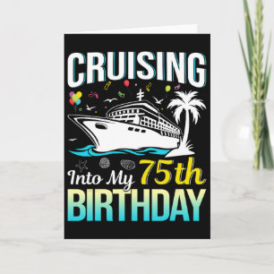 Cruising Into My 75th Birthday 75 Year Old Birthda Card