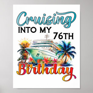 Cruising Into My 76th Birthday Cruise Birthday Tri Poster