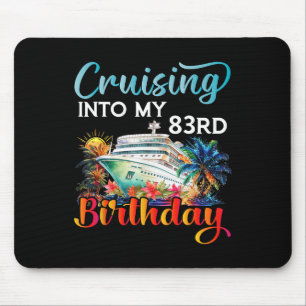 Cruising Into My 83rd Birthday Cruise Birthday Tri Mouse Pad