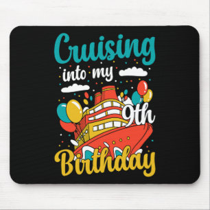 Cruising Into My 9th Birthday Cruise Vacation Boat Mouse Pad