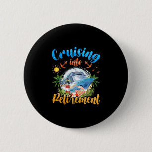 Cruising Into Retirement Men Women Retired Cruise 6 Cm Round Badge