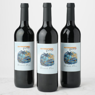 Cruising into Retirement Party, Cruise Party  Wine Label