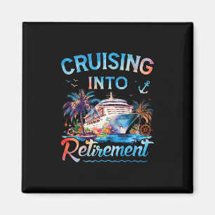Cruising Into Retirement Retired Cruise Ship Vacat Magnet