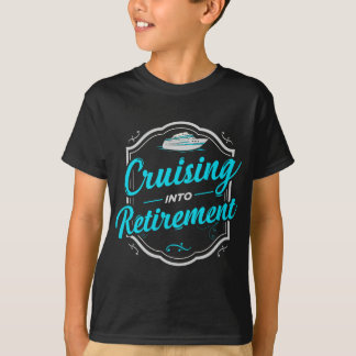 Cruising Into Retirement T-Shirt