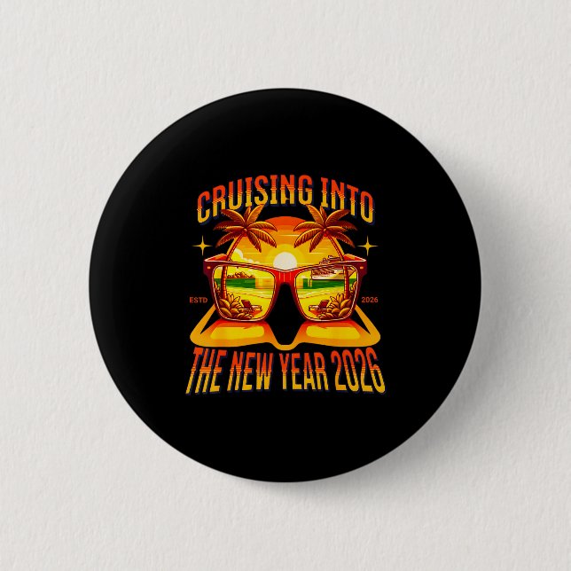 Cruising Into The New Year 2026  6 Cm Round Badge (Front)