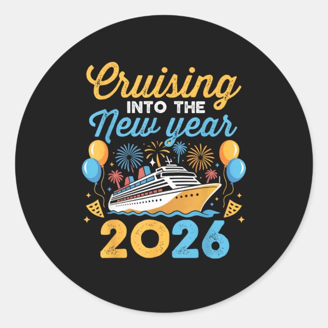 Cruising Into The New Year 2026 Family Cruise Cele Classic Round Sticker (Front)