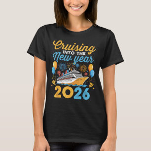 Cruising Into The New Year 2026 Family Cruise Cele T-Shirt