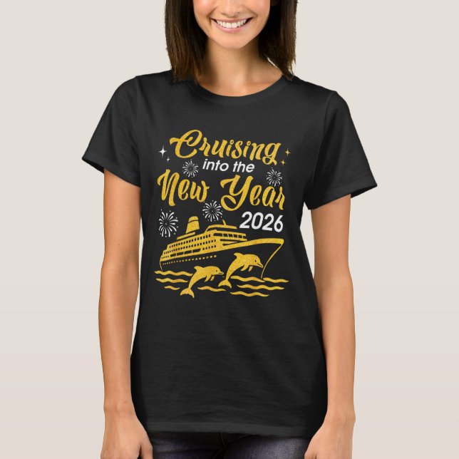 Cruising Into The New Year 2026 Happy New Year Cru T-Shirt (Front)