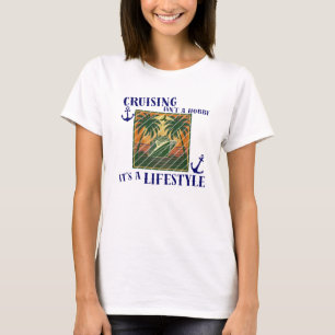 Cruising Is A Lifestyle Cruise Vacation Theme T-Shirt