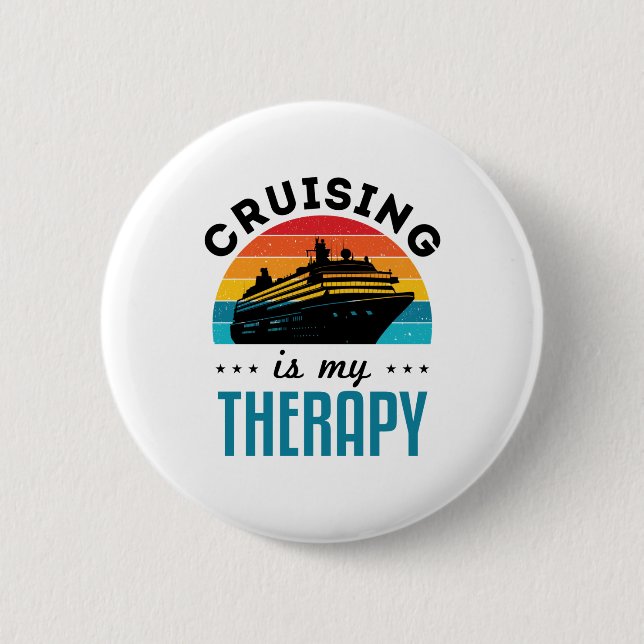 Cruising Is My Therapy Cruise Ship Vacation 6 Cm Round Badge (Front)